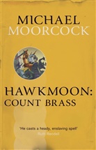 Michael Moorcock, Moorcock michael - Hawkmoon: Count Brass