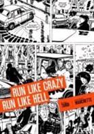 Jean-Patrick Manchette, Jean-Patrick Manchette, Manchette Jean-Patrick, Jacques Tardi, Jacques Manchette Tardi, Tardi Jacques... - Run Like Crazy Run Like Hell