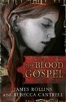 James Rollins, James Cantrell Rollins - Blood Gospel