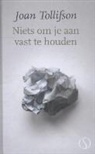 Joan Tollifson - Niets om je aan vast te houden