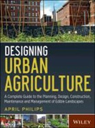 a Philips, April Philips, Philips April - Designing Urban Agriculture
