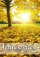 Peter Bendixen, Peter A J Bendixen - Jahreszeiten