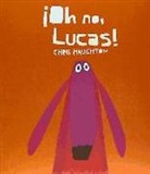 Chris Haughton - ¡Oh no, Lucas!