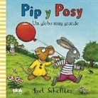 Axel Scheffler - Pip y Posy. Un globo muy grande