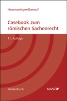 Richard Gamauf, Herbert Hausmaninger - Casebook zum römischen Sachenrecht