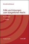 Ferdinand Kerschner, Martin Schauer - Fälle und Lösungen zum bürgerlichen Recht für Anfänger (f. Österreich)
