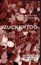 Sandra Schwarz - Zuckertod