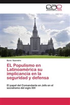 Boris Saavedra - EL Populismo en Latinoamérica su implicancia en la seguridad y defensa