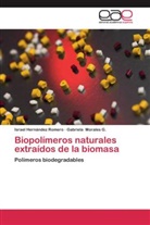 Israe Hernández Romero, Israel Hernández Romero, Gabriela Morales G, Gabriela Morales G. - Biopolímeros naturales extraídos de la biomasa