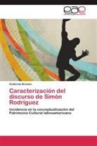 Guillermo Briceño - Caracterización del discurso de Simón Rodríguez