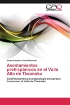Sergio Alejandro Calla Maldonado - Asentamientos prehispánicos en el Valle Alto de Tiwanaku