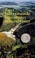 Georg Schwedt - Zweitausend Jahre Tönissteiner Mineralwasser