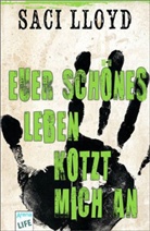 Saci Lloyd - Euer schönes Leben kotzt mich an!