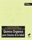 María Eugenia González Rosende, Vicente Soler Martínez - Química orgánica para ciencias de la salud