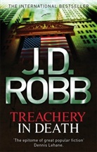 J. D. Robb, J.D. Robb, Jd Robb, Nora Roberts - Treachery in Death Volume 32