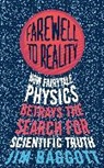 Jim Baggott, Baggott Jim - Farwell to Reality