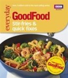 Good Food: Stir-Fries and Quick Fixes