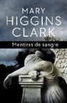Mary Higgins Clark - Mentiras de sangre