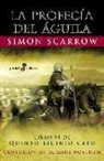 Simon Scarrow - La profecía del águila VI. Centurión en el Mare Nostrum