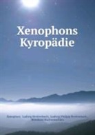 Büchsenschütz Bernhard, Breitenbach Ludwig, Xenophon - Xenophons Kyropädie