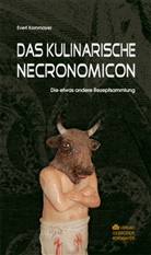 Evert Kornmayer - DAS KULINARISCHE NECRONOMICON