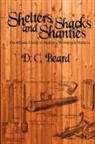 D C Beard, D. C. Beard, Daniel Carter Beard - Shelters, Shacks, and Shanties