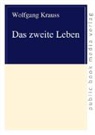 Wolfgang Krauß - Das zweite Leben