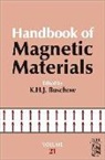 K H J Buschow, K. H. J. Buschow, K.h.j. (Van Der Waals-Zeeman Institute Buschow, BUSCHOW K H J, BUSCHOW K H J EDT, K. H. J. Buschow... - Handbook of Magnetic Materials