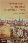 Bruce Boehrer, Bruce (Florida State University) Boehrer, Bruce Thomas Boehrer, BOEHRER BRUCE THOMAS - Environmental Degradation in Jacobean Drama