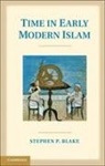 Stephen P Blake, Stephen P. Blake, Stephen P. (University of Minnesota) Blake, BLAKE STEPHEN P - Time in Early Modern Islam