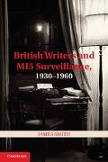 James Smith, Smith James - British Writers and Mi5 Surveillance, 1930-1960
