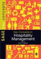 Lyn Pont, Roy C Wood, Roy C (Nhtv Breda University of Applied Scie Wood, Roy C C (Nhtv Breda University of Applied Sc Wood, Roy C. Wood, Roy C Wood... - Key Concepts in Hospitality Management