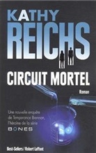 Kathy Reichs, Reichs Kathy - Circuit mortel