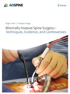 Roge Haertl, Roger Haertl, Andreas Korge - Minimally Invasive Spine Surgery - Techniques, Evidence, and Controversies