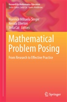 Florence Mihaela Singer, Jinfa Cai, Nerida Ellerton, Nerida F. Ellerton, Nerid F Ellerton, Nerida F Ellerton... - Mathematical Problem Posing