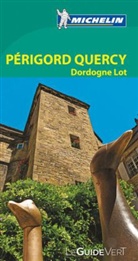 Guide vert français, Manufacture française des pneumatiques Michelin, XXX, Michelin - Michelin Le Guide Vert: Périgord, Quercy, Dordogne, Lot -ancienne édition-