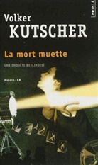 Volker Kutscher, KUTSCHER VOLKER, Magali Girault, VOLKER KUTSCHER - MORT MUETTE -LA-