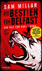 Sam Millar, Joachim Körber - Die Bestien von Belfast