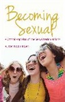 R Egan, R Danielle Egan, R. Danielle Egan, R. Danielle (St. Lawrence University) Egan, Egan R. Danielle - Becoming Sexual - A Critical Appraisal of the Sexualization of Girls