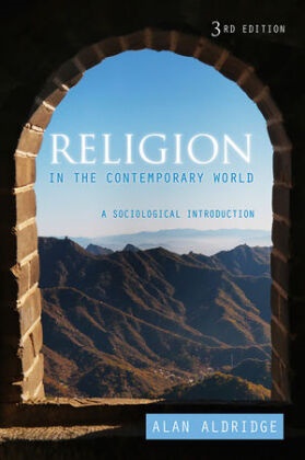 a Aldridge, Alan Aldridge, Alan (University of Nottingham) Aldridge, Dr Alan Aldridge, Dr. Alan Aldridge,  Aldridge Alan - Religion in the Contemporary World - A Sociological Introduction, 3e - A Sociological Introduction
