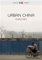 X Ren, Xuefei Ren, Ren Xuefei - Urban China