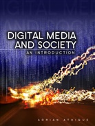 a Athique, Adrian Athique, Athique Adrian - Digital Media and Society - An Introduction