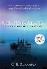 C B Bernard, C. B. Bernard, Bernard C. B. - Chasing Alaska
