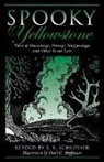Paul Hoffman, Paul G Hoffman, Paul G. Hoffman, S E Schlosser, S. E. Schlosser, S. E. Hoffman Schlosser... - Spooky Yellowstone