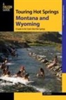 Jeff Birkby - Touring Hot Springs Montana and Wyoming