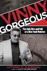 Anthony Destefano, Anthony M. Destefano - Vinny Gorgeous