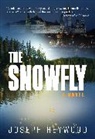 Joseph Heywood, Heywood Joseph - Snowfly