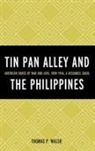Thomas Walsh, Thomas P. Walsh - Tin Pan Alley and the Philippines