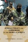 Christopher L Daniels, Christopher L. Daniels - Somali Piracy and Terrorism in the Horn of Africa