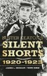Neibaur, James L Neibaur, James L. Neibaur, James L./ Niemi Neibaur, Terri Niemi - Buster Keaton's Silent Shorts